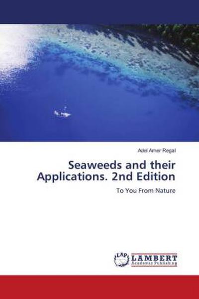 Seaweeds and their Applications. 2nd Edition
