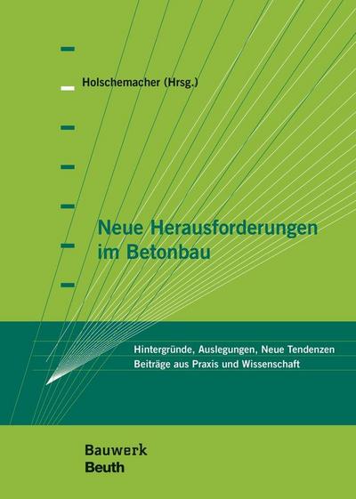 Neue Herausforderungen im Betonbau