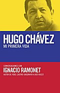 Hugo Chávez: mi primera vida