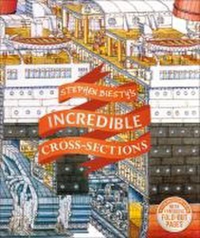 Stephen Biesty’s Incredible Cross-Sections