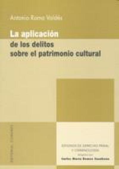 La aplicación de los delitos sobre el patrimonio cultural