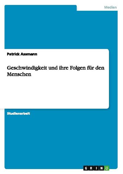 Geschwindigkeit und ihre Folgen für den Menschen