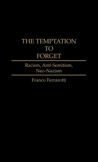 The Temptation to Forget