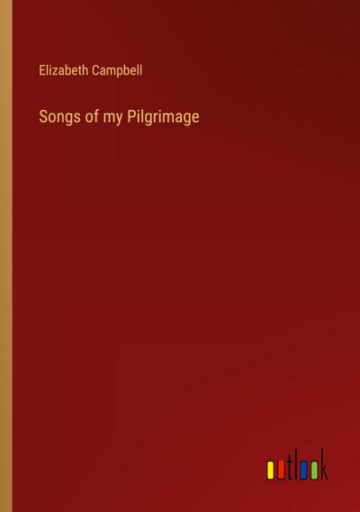 Songs of my Pilgrimage