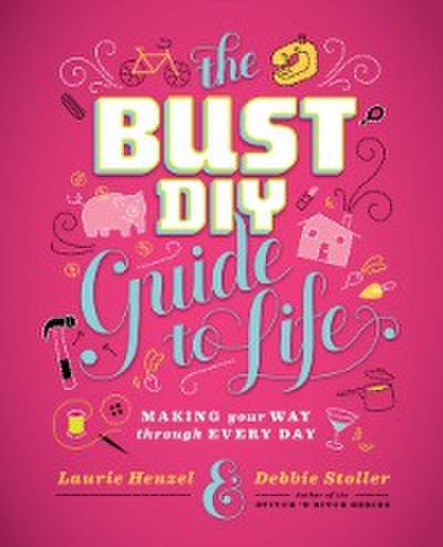 Bust DIY Guide to Life