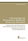 Untersuchungen der Phasensysteme Alkalimetall-Sili