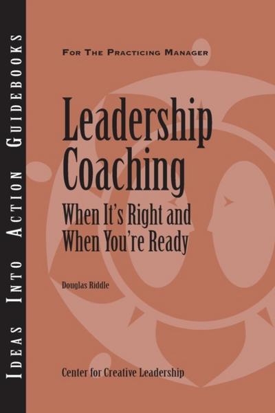 Leadership Coaching: When It’s Right and When You’re Ready