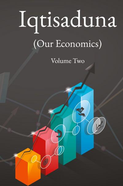 Iqtisaduna (Our Economics) Volume Two