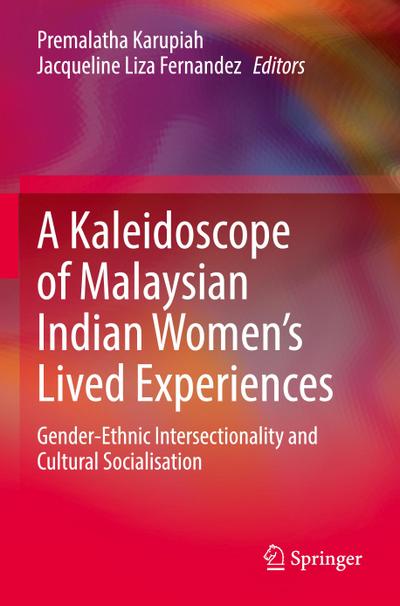 A Kaleidoscope of Malaysian Indian Women’s Lived Experiences
