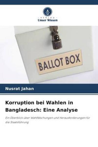 Korruption bei Wahlen in Bangladesch: Eine Analyse