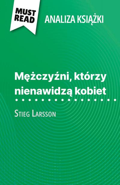 M¿¿czy¿ni, którzy nienawidz¿ kobiet ksi¿¿ka Stieg Larsson (Analiza ksi¿¿ki)