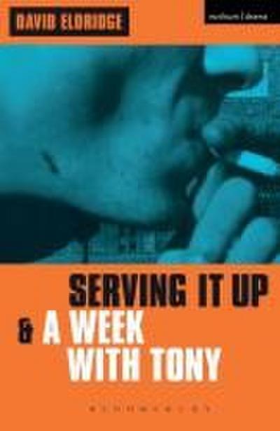 ’Serving It Up’ & ’A Week With Tony’
