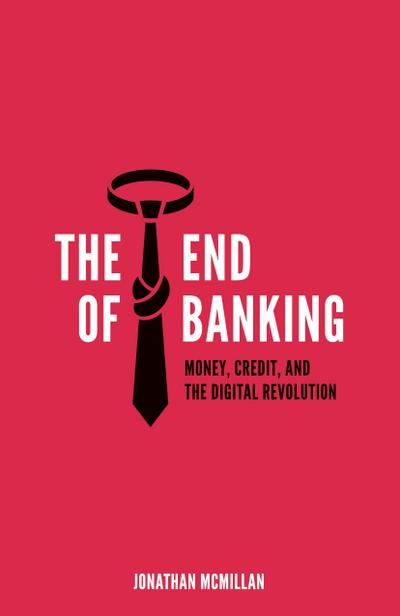 The End of Banking