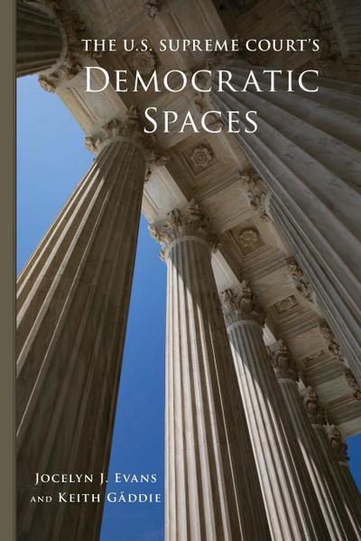 The U.S. Supreme Court’s Democratic Spaces