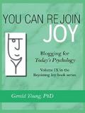 You Can Rejoin Joy: Blogging for Today’s Psychology