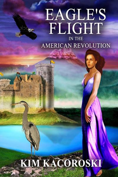Eagle’s Flight in the American Revolution, Flight Series, Volume 2