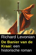 De Banier van de Kraai: een historische roman