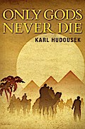 Only Gods Never Die