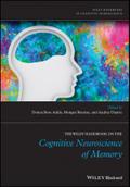 The Wiley Handbook on The Cognitive Neuroscience of Memory