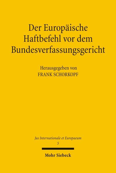 Der Europäische Haftbefehl vor dem Bundesverfassungsgericht