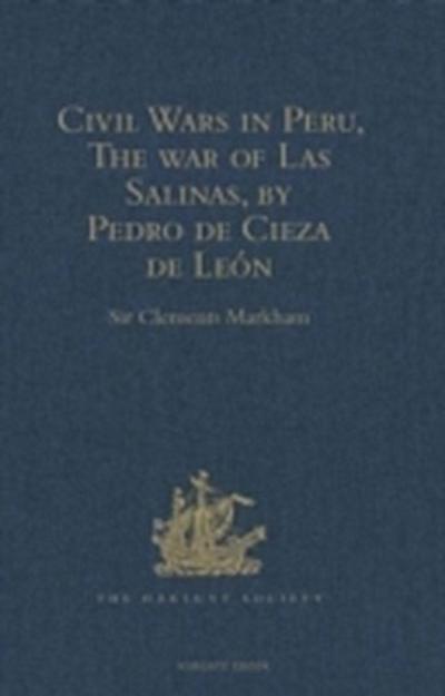 Civil Wars in Peru, The war of Las Salinas, by Pedro de Cieza de Leon