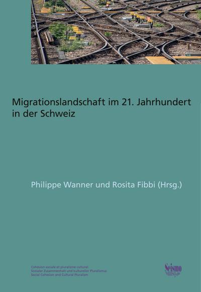 Die Schweizer Migrationslandschaft im 21. Jahrhundert