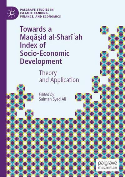 Towards a Maqaid al-Shariah Index of Socio-Economic Development