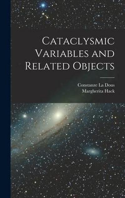 Cataclysmic Variables and Related Objects