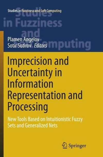 Imprecision and Uncertainty in Information Representation and Processing