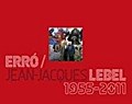 Erró / Jean- Jacques Lebel - Harald Falckenberg