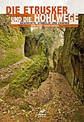 Die Etrusker und ihre Hohlwege