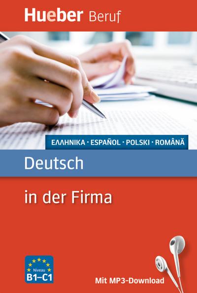 Deutsch in der Firma: Griechisch, Spanisch, Polnisch, Rumänisch / Buch mit MP3-Download (Berufssprachführer)