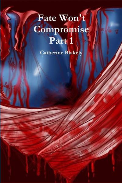 Fate Won’t Compromise Part 1