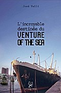 L’incroyable destinée du « Venture of the Sea »