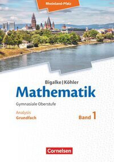 Bigalke/Köhler: Mathematik - Rheinland-Pfalz - Grundfach Band 1
