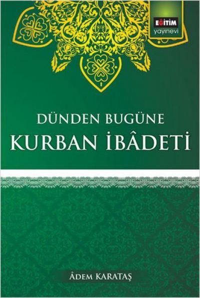 Dünden Bugüne Kurban Ibadeti