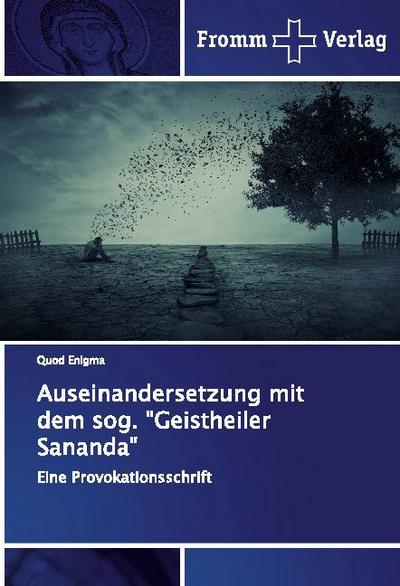 Auseinandersetzung mit dem sog. ’Geistheiler Sananda’