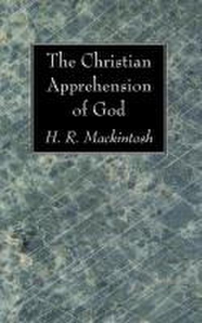 The Christian Apprehension of God
