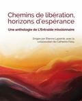CHEMINS DE LIBÉRATION, HORIZONS D’ESPÉRANCE