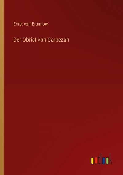 Der Obrist von Carpezan