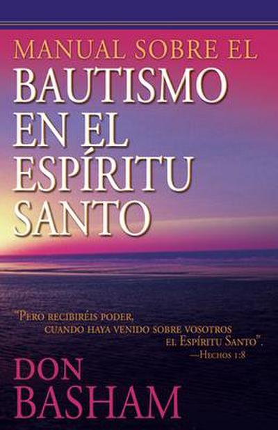 Manual Sobre El Bautismo En El Espíritu Santo