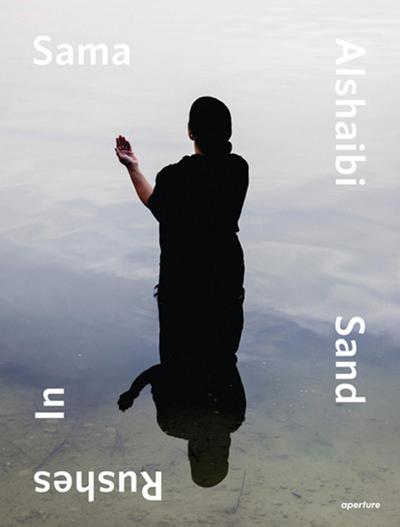 Sama Alshaibi: Sand Rushes in