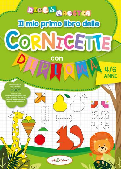 Il mio primo libro delle cornicette con diploma. Dice la maestra
