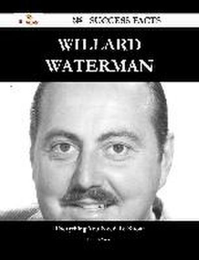 Willard Waterman 32 Success Facts - Everything you need to know about Willard Waterman