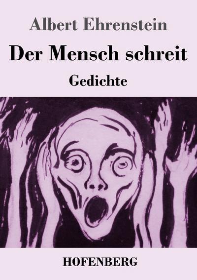 Der Mensch schreit