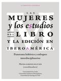 Las mujeres y los estudios del libro y la edición en Iberoamérica