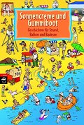 Sonnencreme und Gummiboot: Geschichten für Strand, Balkon und Badesee