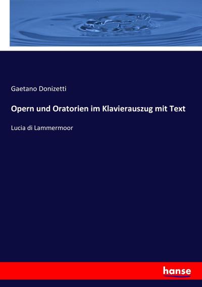 Opern und Oratorien im Klavierauszug mit Text