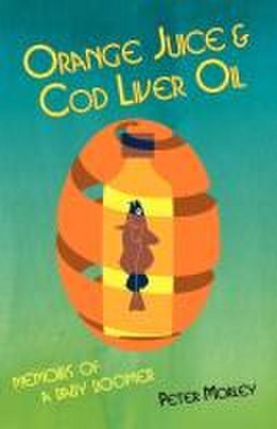 Orange Juice and Cod Liver Oil