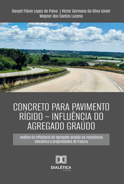 Concreto para pavimento rígido – influência do agregado graúdo